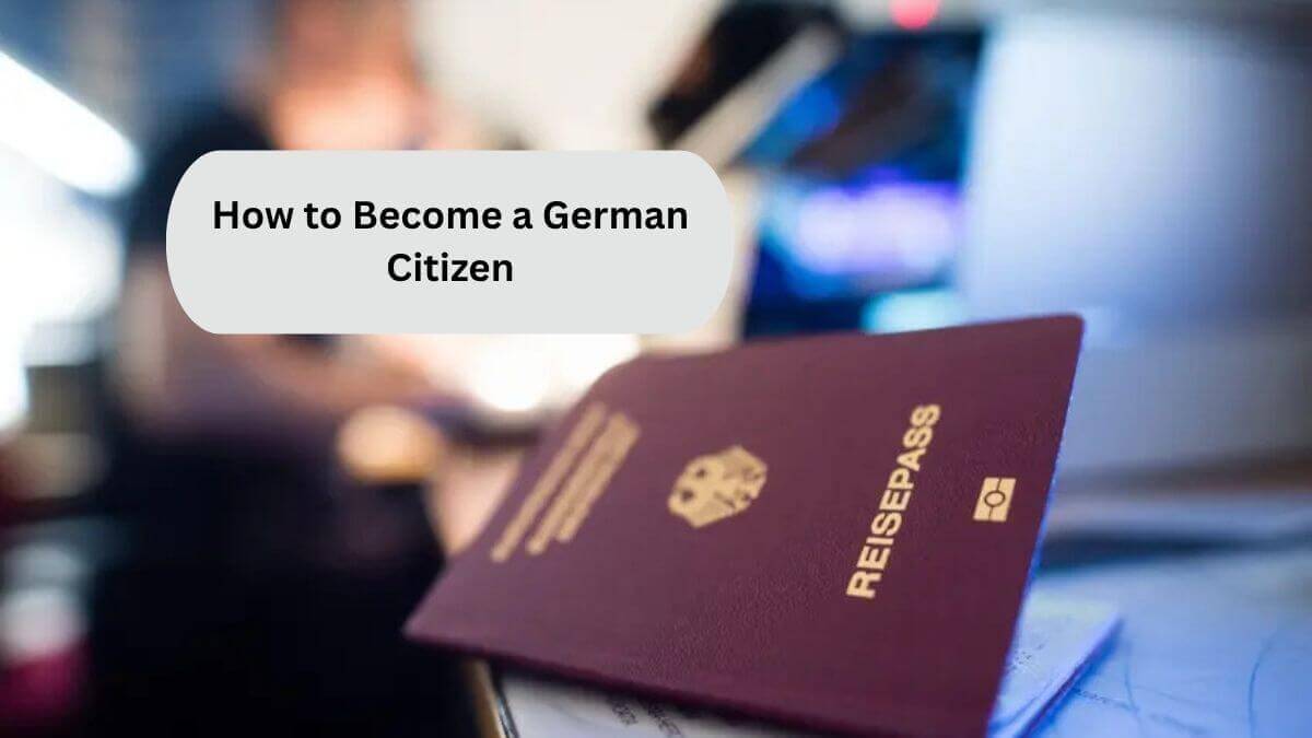 How to Become a German Citizen