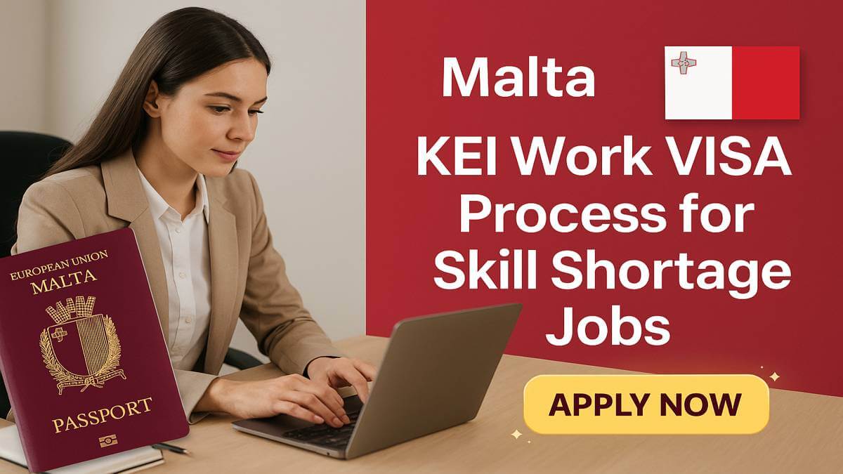 Malta KEI Work VISA Process for Skill Shortage Jobs