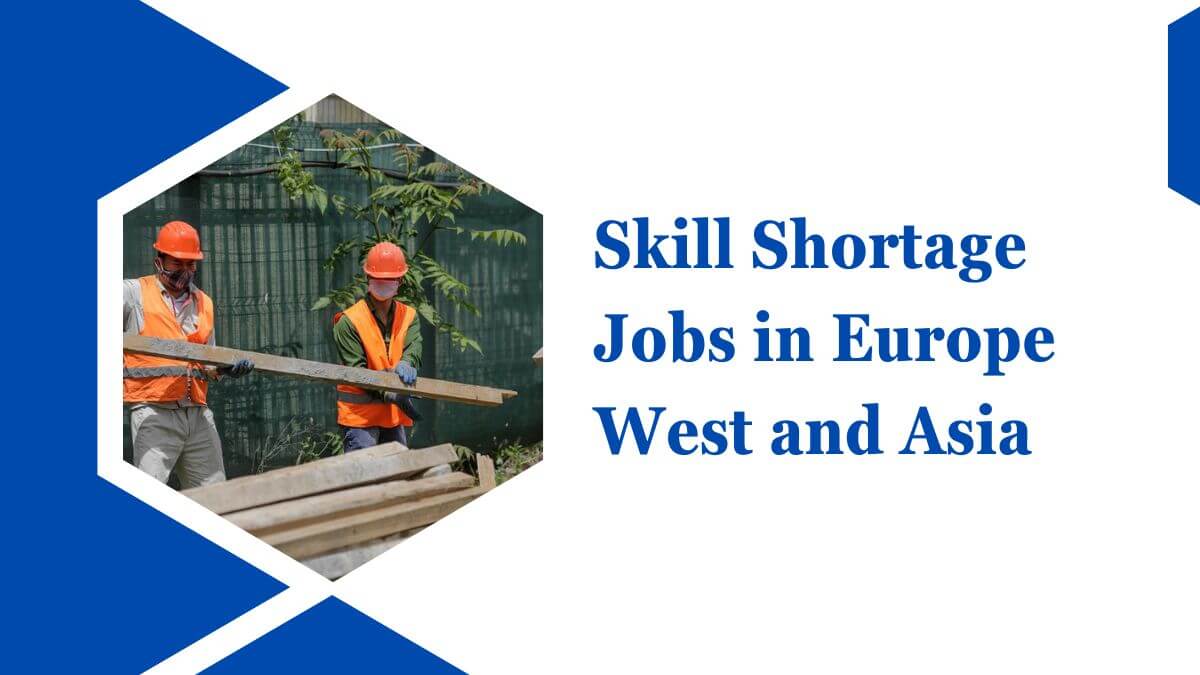 Skill Shortage Jobs in Europe West and Asia