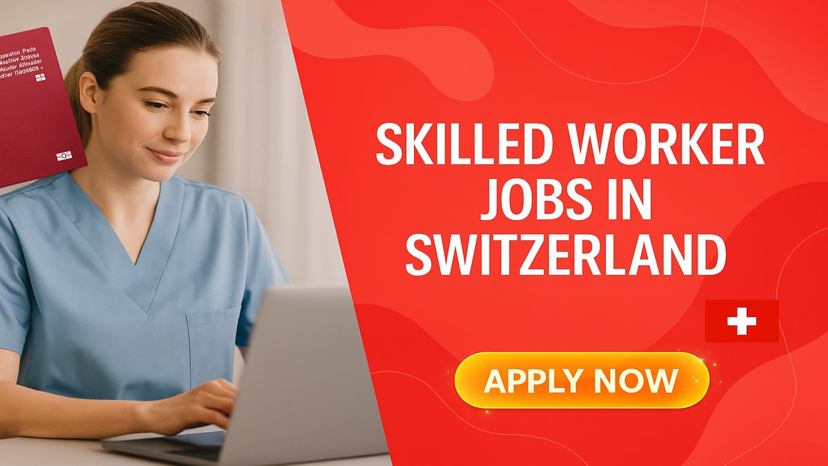 Skilled Worker Jobs in Switzerland
