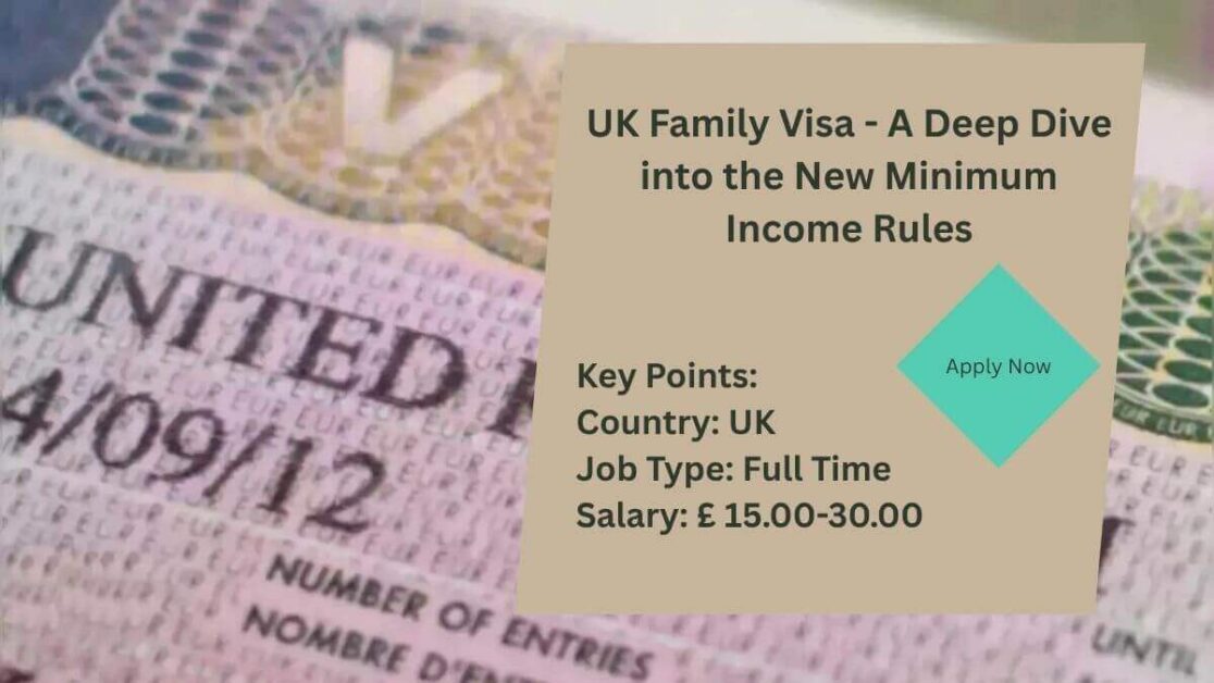 UK Family Visa - A Deep Dive into the New Minimum Income Rules
