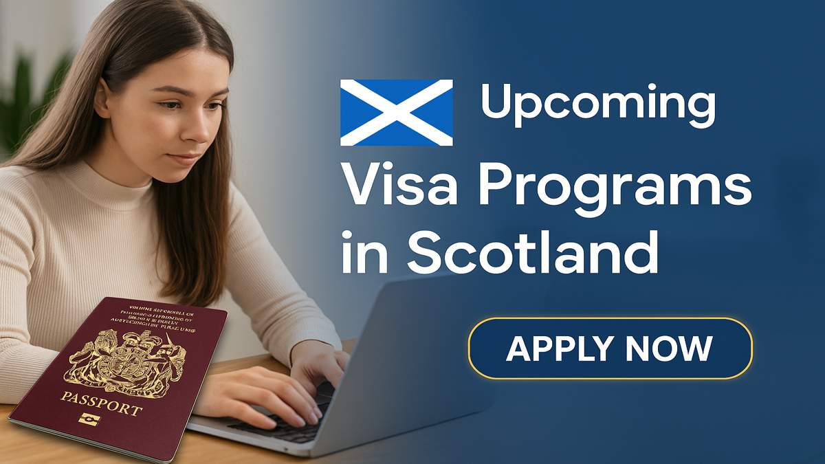 Upcoming Visa Programs in Scotland