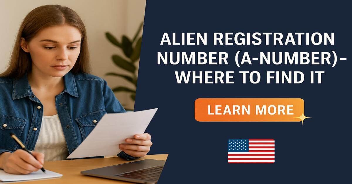 Alien Registration Number (A-Number) - Where to Find It