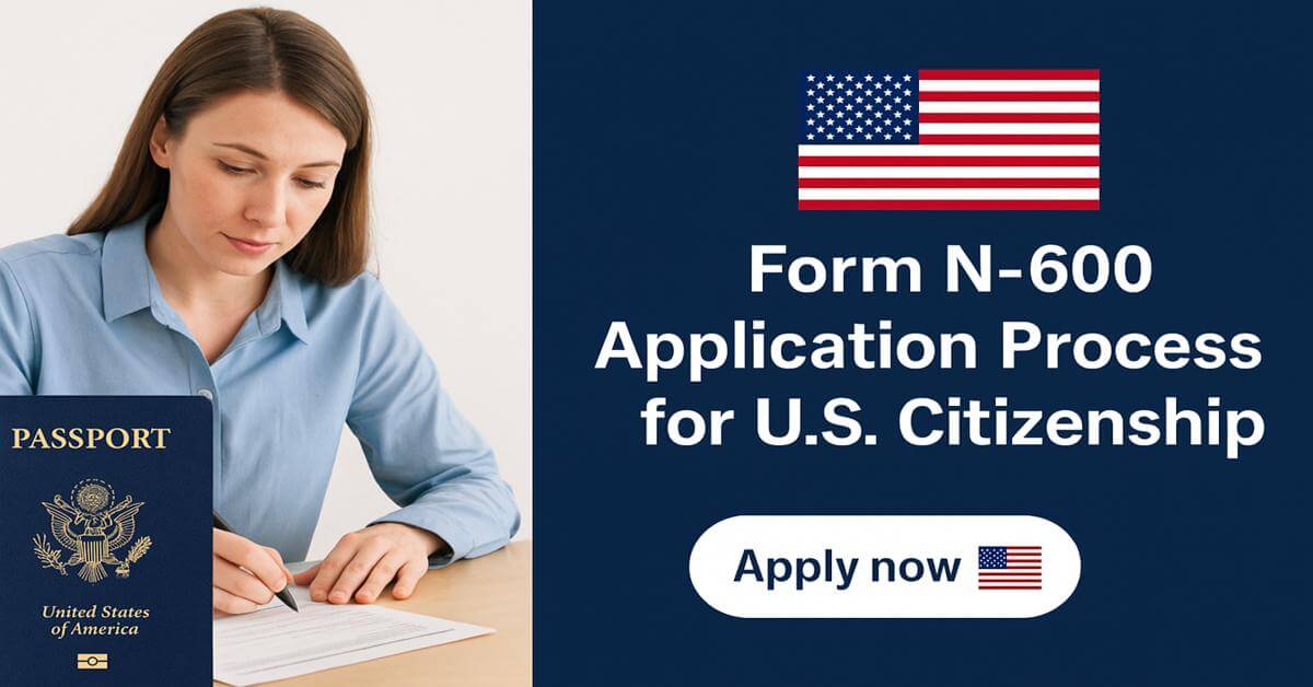 Form N-600 Application Process for U.S. Citizenship