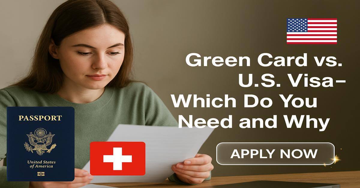 Green Card vs. U.S. Visa - Which Do You Need and Why