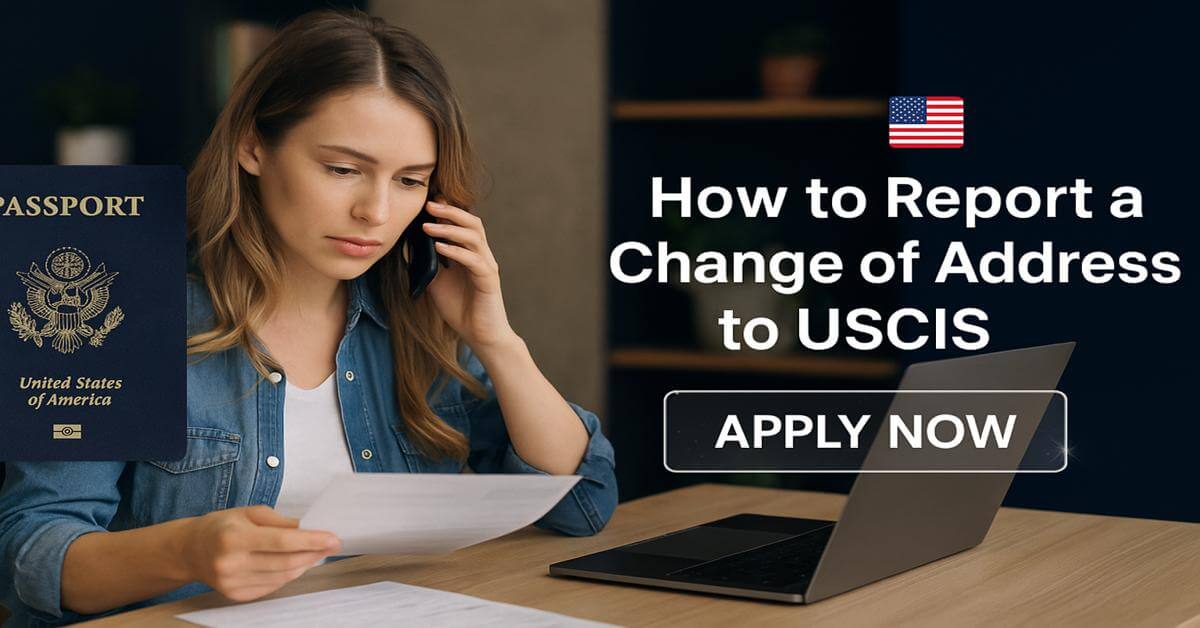 How to Report a Change of Address to USCIS