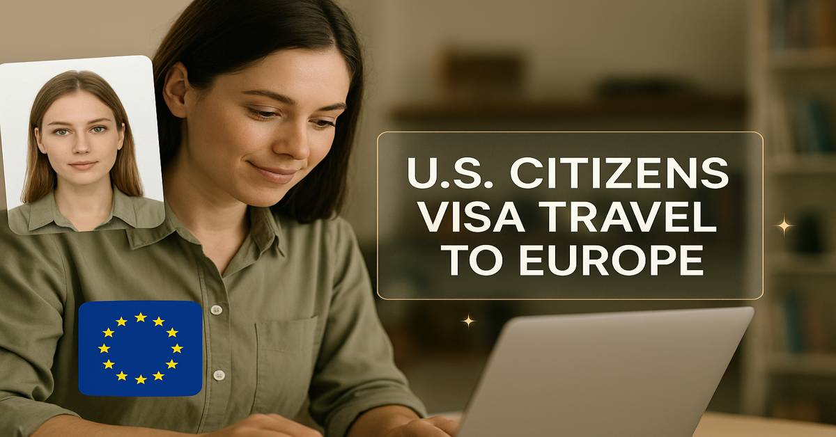 U.S Citizens Visa Travel to Europe