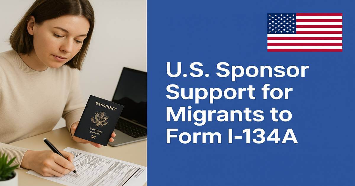 U.S. Sponsor Support for Migrants to Form I-134A