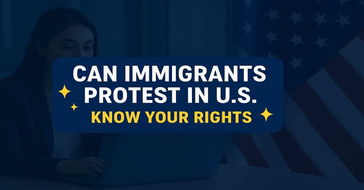 Can Immigrants Protest in U.S