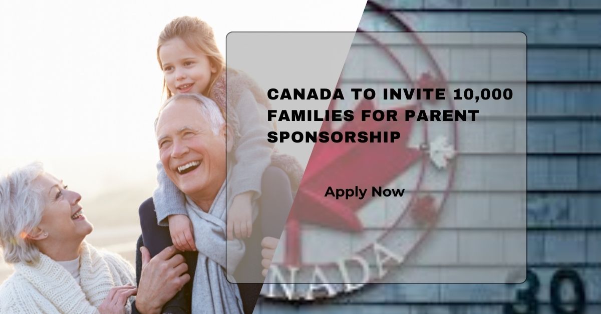 Canada To Invite 10,000 Families For Parent Sponsorship