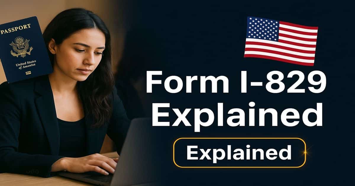 Form I-829 Explained