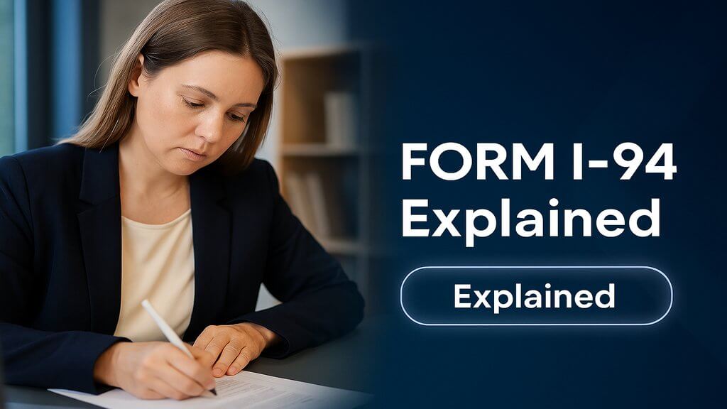 Form I-94 Explained