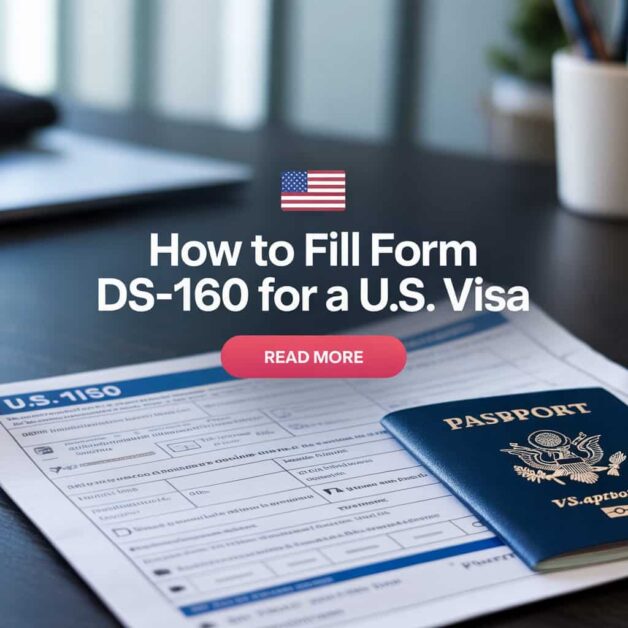 How to Fill Form DS-160 for a U.S. Visa