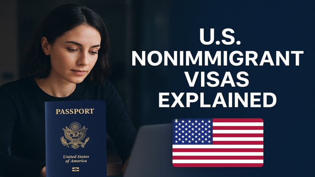 U.S Nonimmigrant Visas Explained