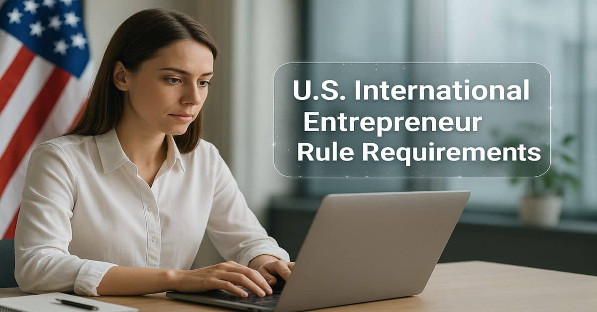 U.S International Entrepreneur Rule Requirements
